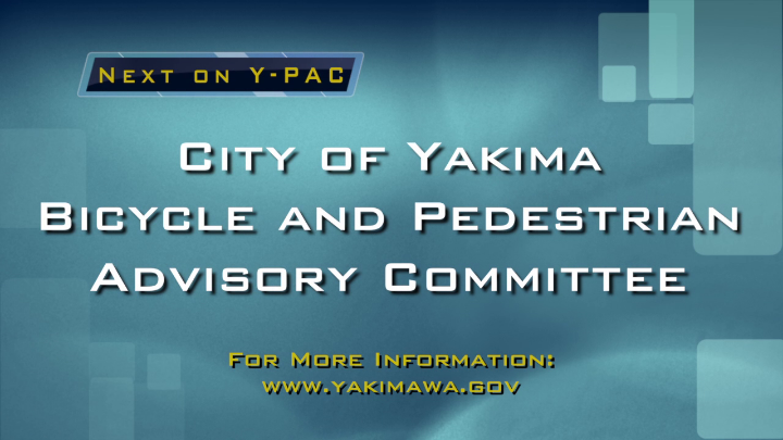Blue background with white font that reads City of Yakima Bicycle and Pedestrian Advisory Committee